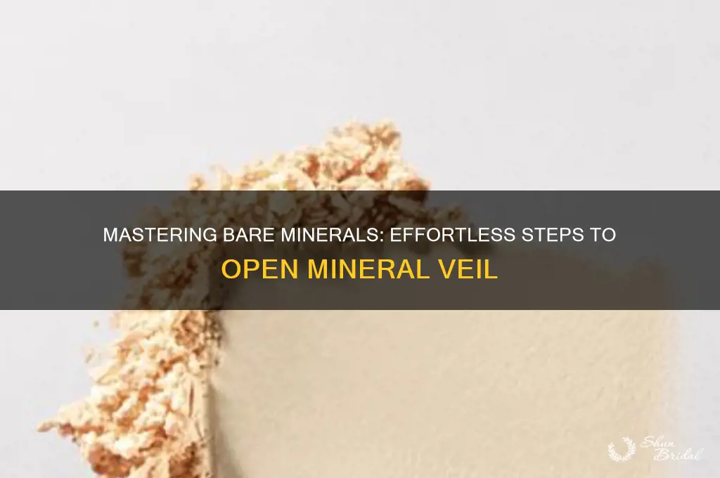how to open bare minerals mineral veil