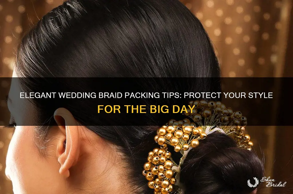 how to pack braids for a wedding