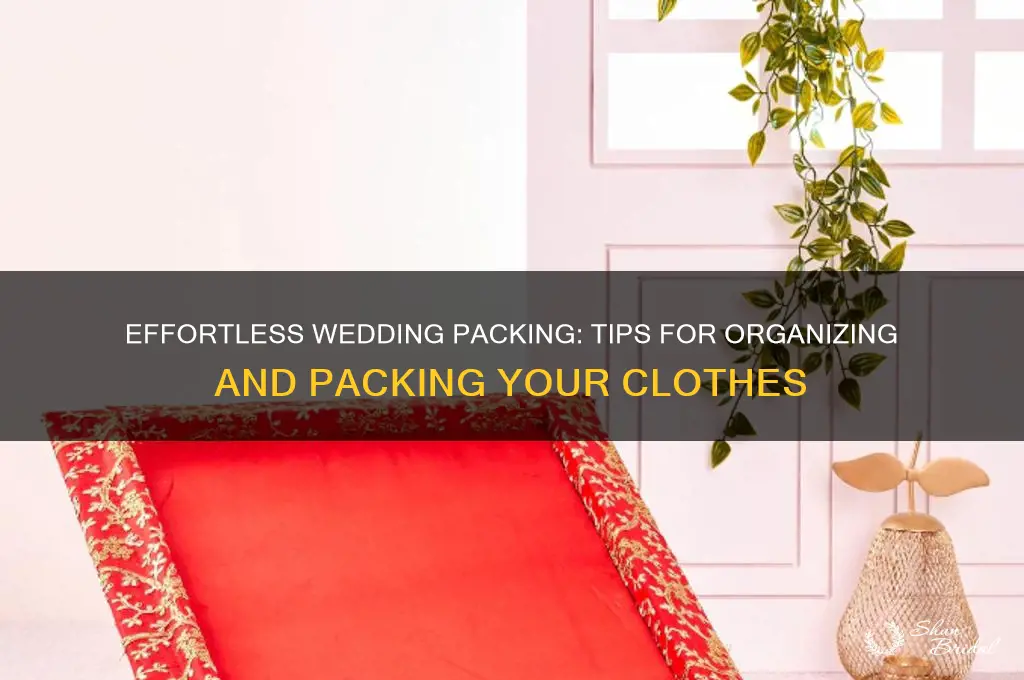 how to pack clothes for wedding