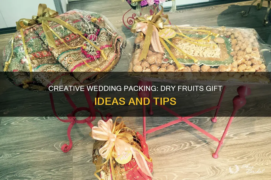 how to pack dry fruits for wedding