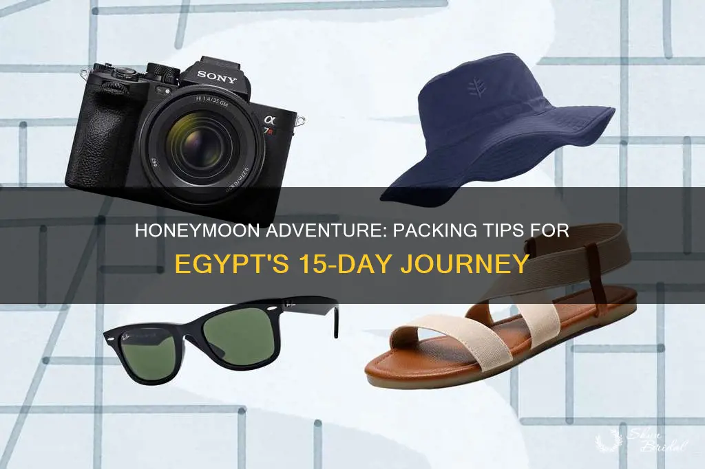 how to pack for a 15-day egyptian honeymoon