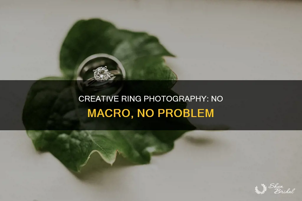 how to photograph wedding rings without a macro lens