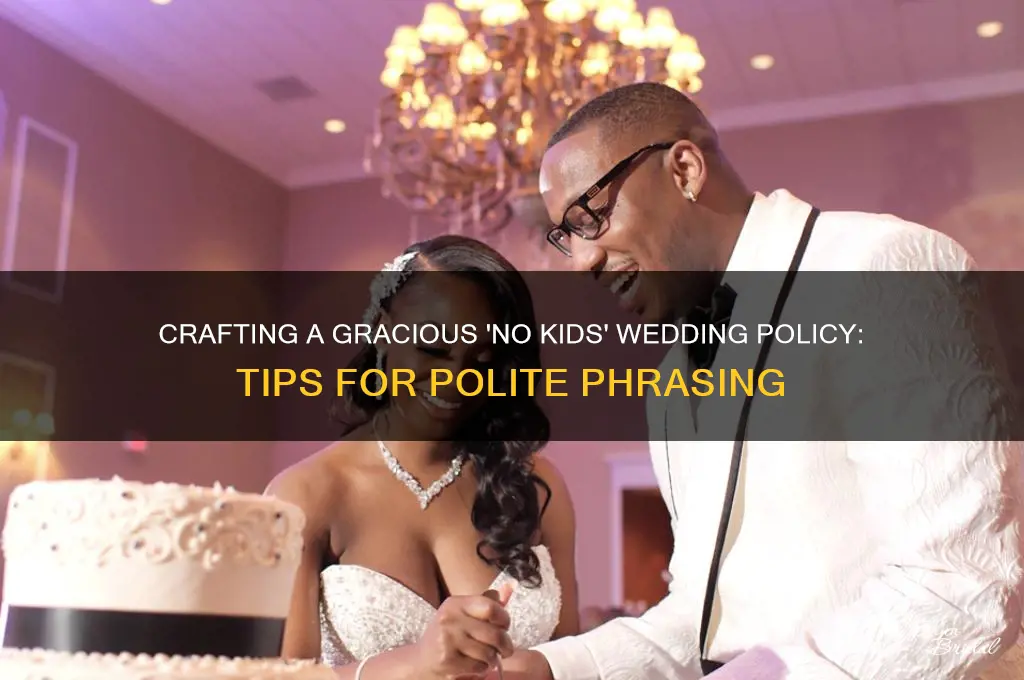 how to phrase no kids at wedding