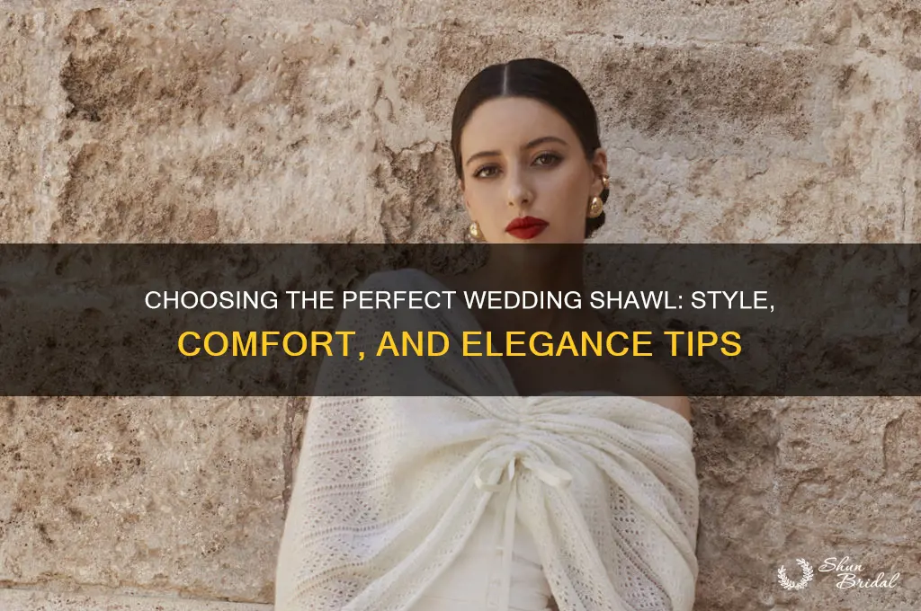 how to pick a wedding shawl
