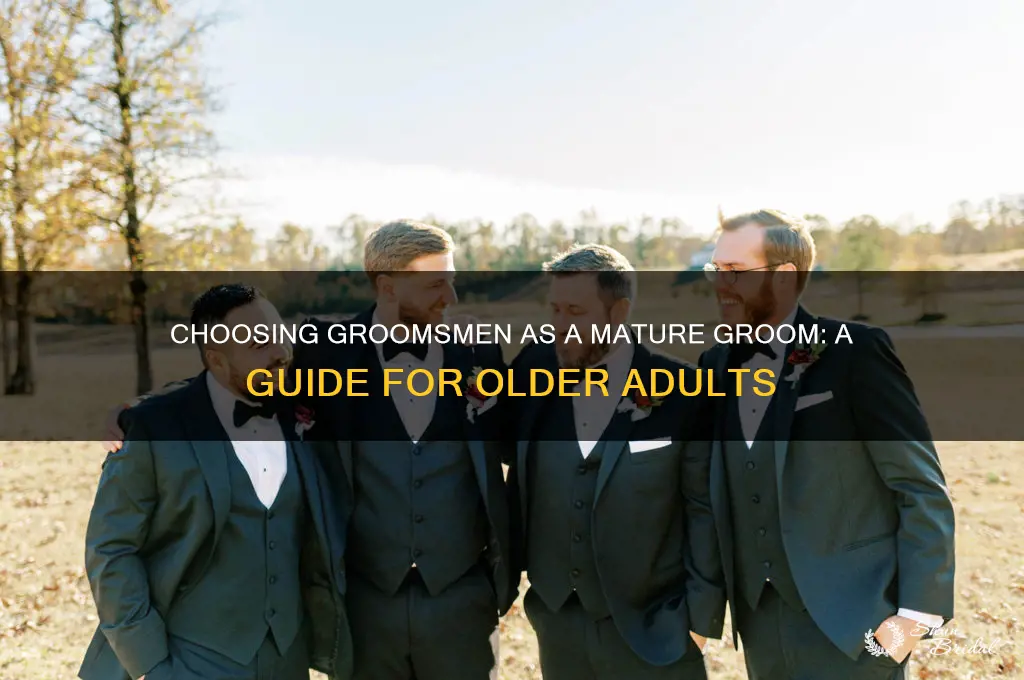 how to pick groomsmen as an older adult
