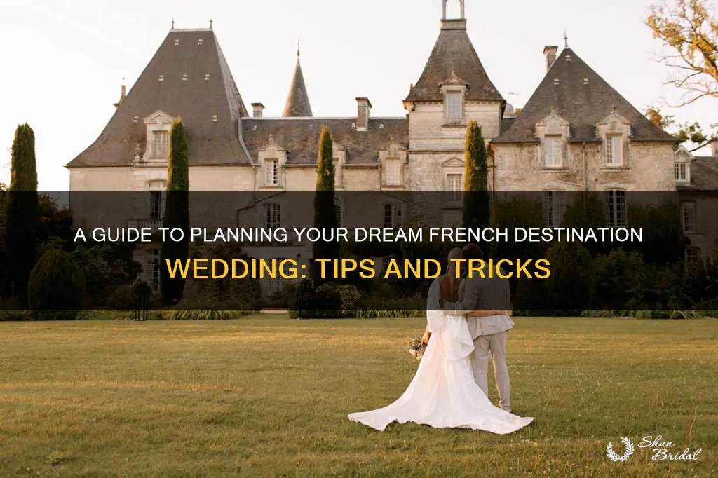 how to plan a destination wedding in france