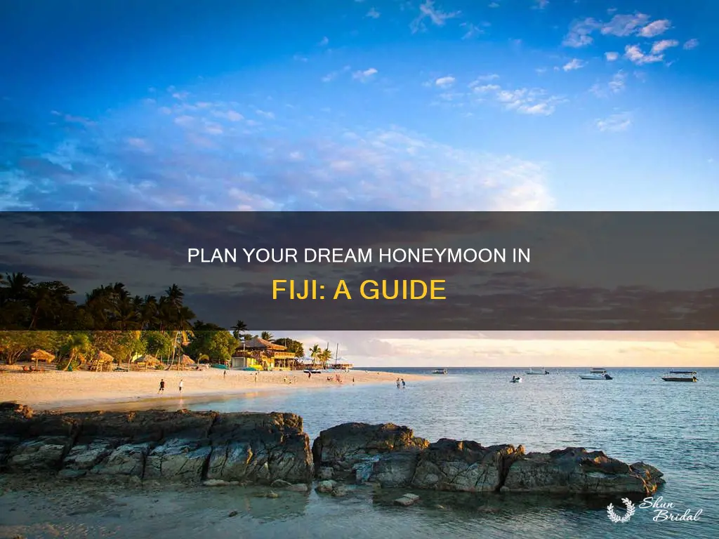 how to plan a honeymoon in fiji