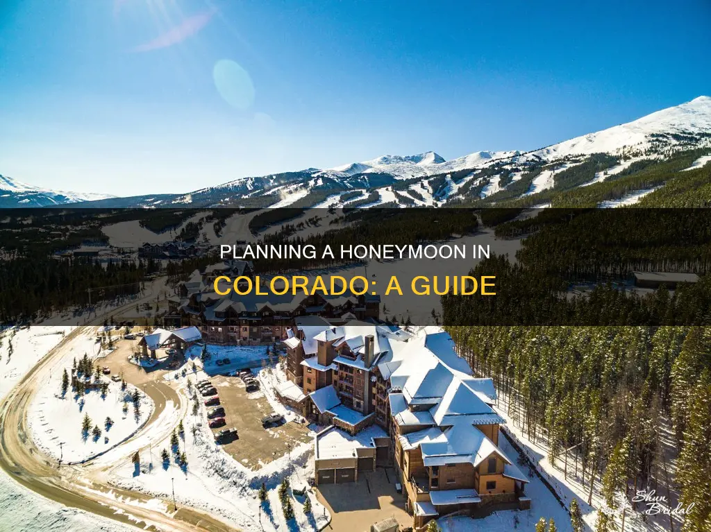 how to plan a honeymoon to colorado