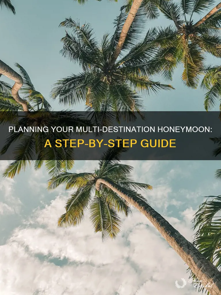 how to plan a multi destination honeymoon