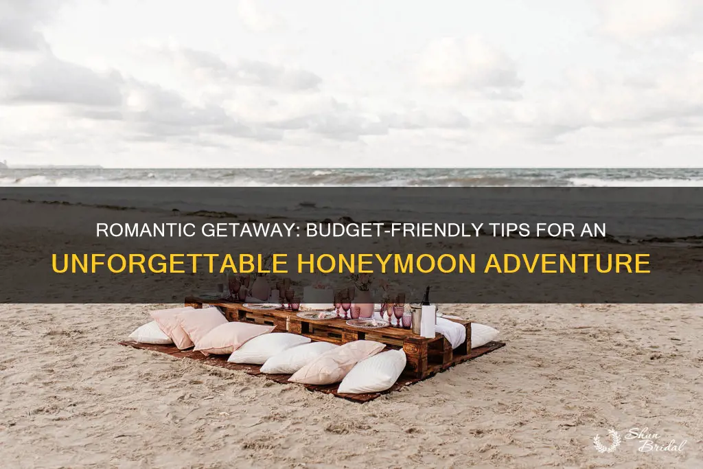 how to plan a romantic yet cheap honeymoon