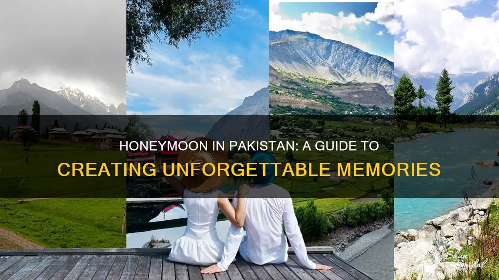 how to plan honeymoon in pakistan