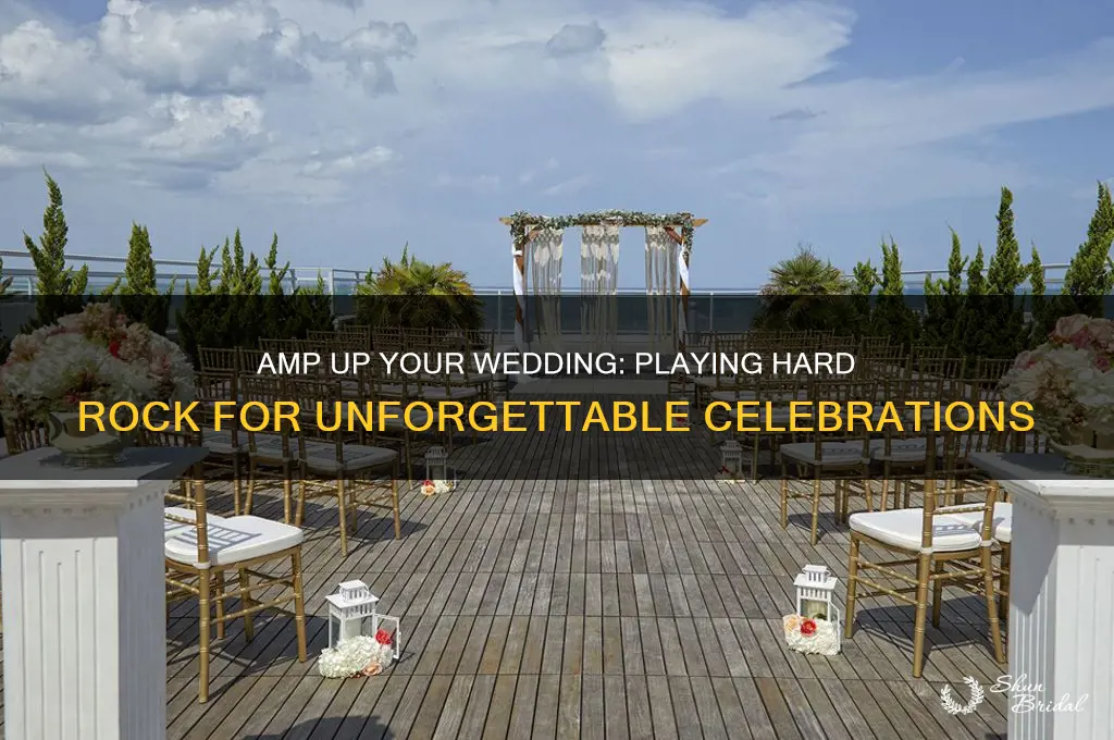 how to play hard rock at wedding