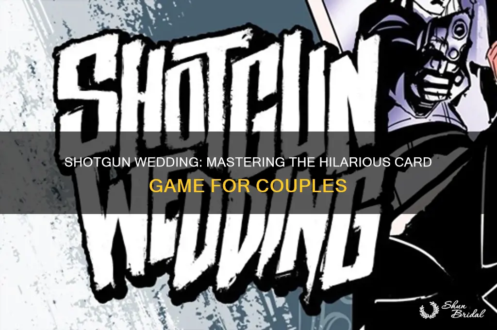 how to play shotgun wedding