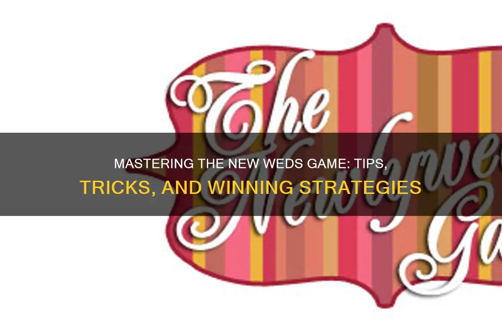 how to play the new weds game