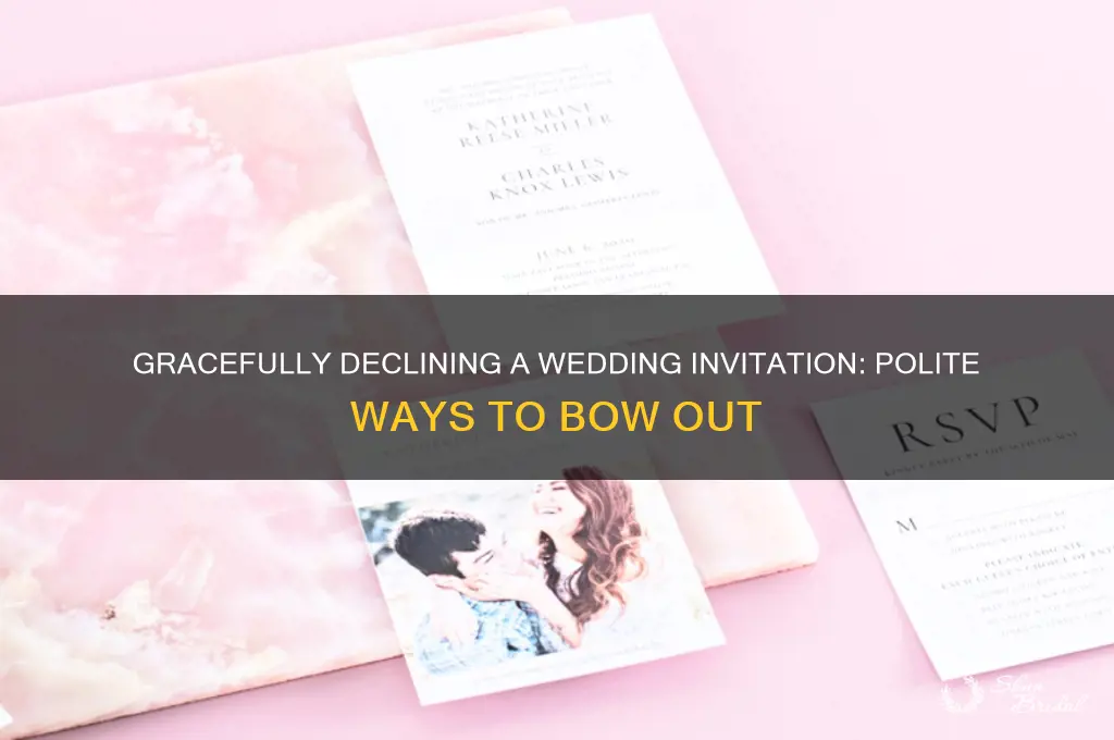 how to politely bow out of wedding