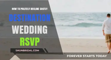 Gracefully Declining a Costly Destination Wedding Invitation: A Guide