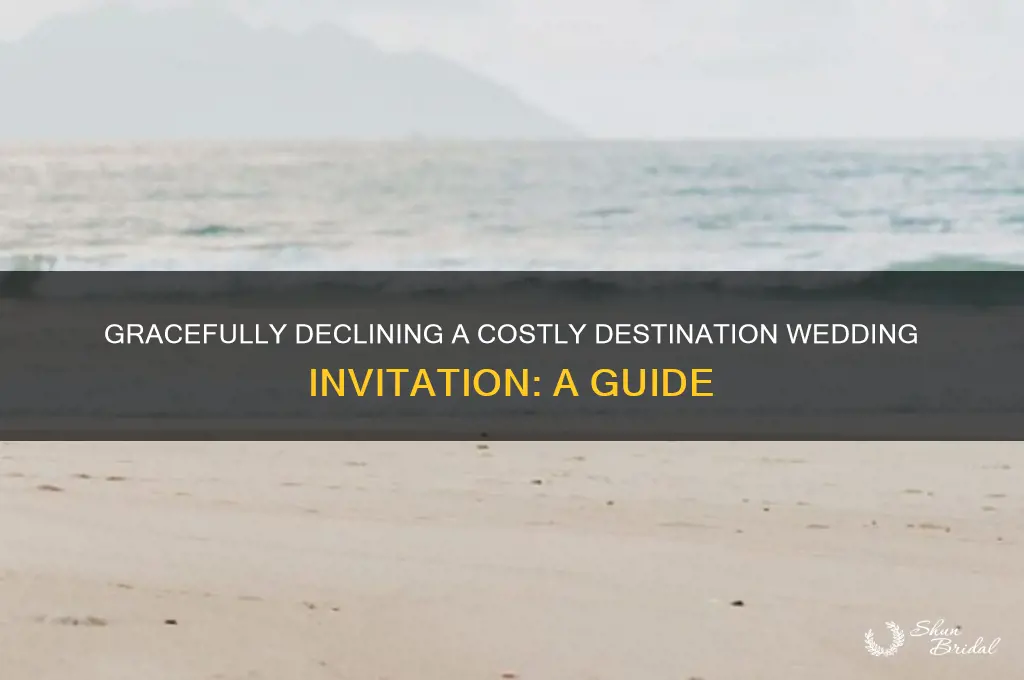 how to politely decline costly destination wedding rsvp