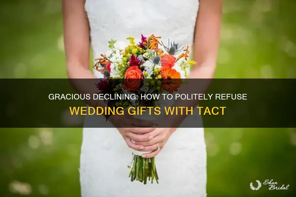 how to politely decline wedding gifts