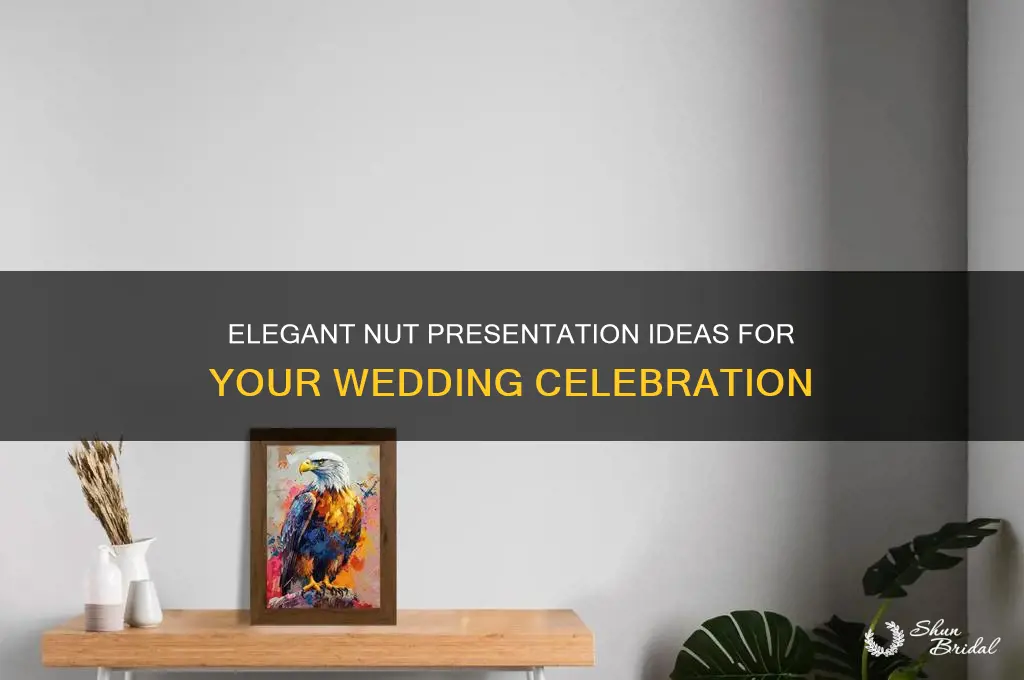 how to present nuts for a wedding