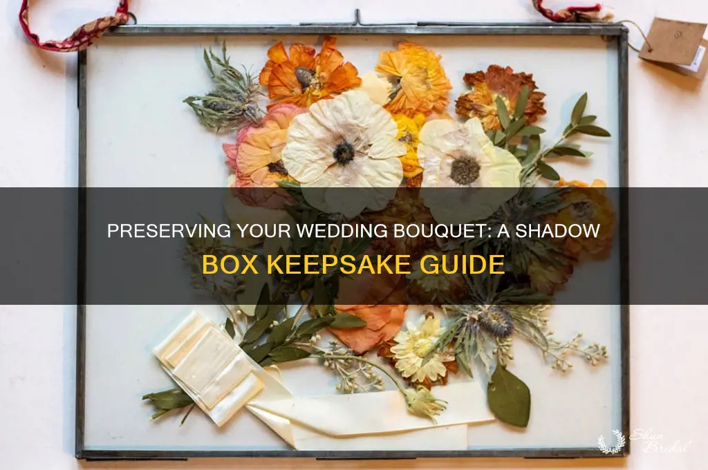 how to preserve wedding bouquet for shadow box