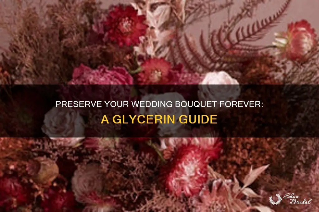 how to preserve wedding bouquet with glycerin