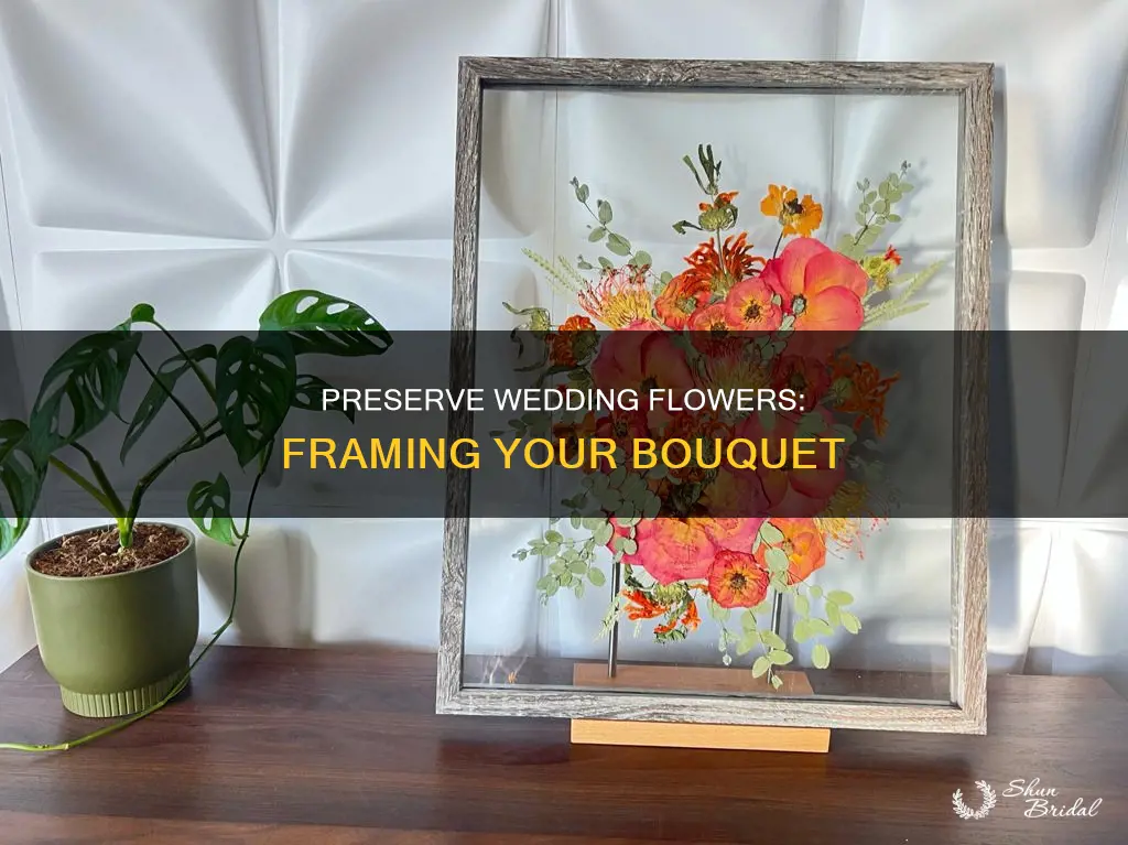 how to preserve wedding flowers in a frame