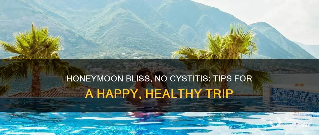 how to prevent honeymoon cystitis