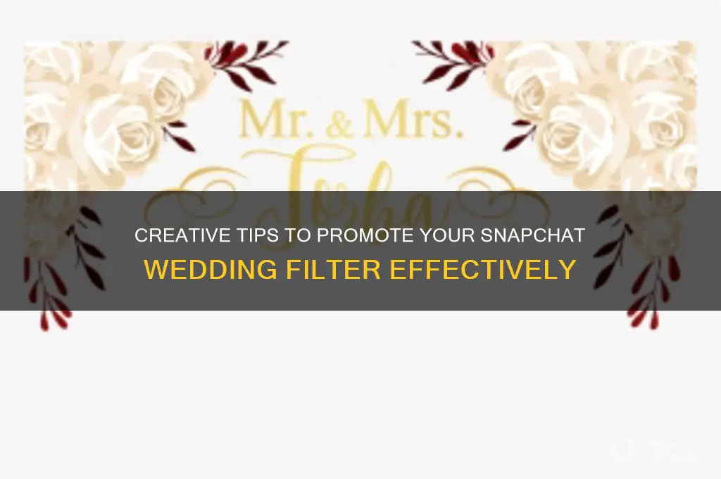 how to promote snapchat filter wedding