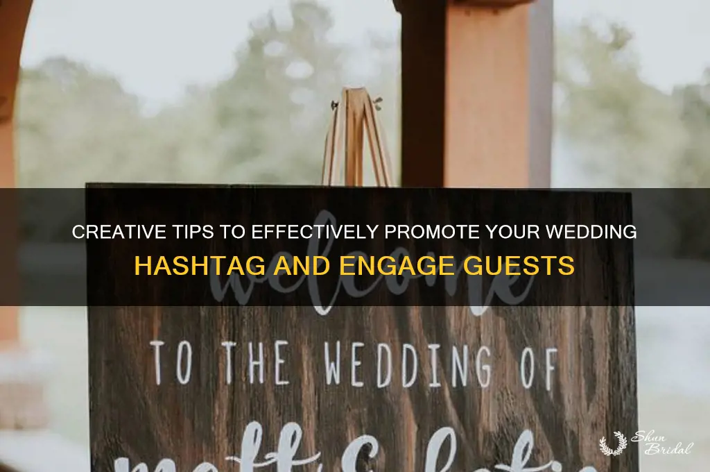 how to promote wedding hashtag
