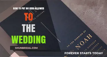 No Kids Allowed: A Wedding Guide