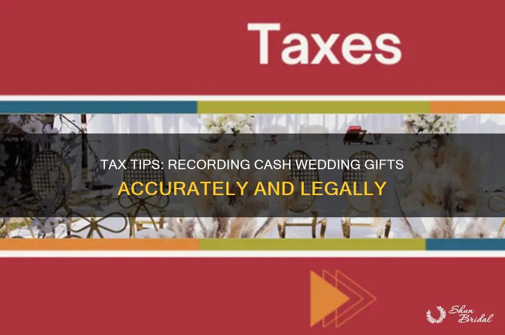 how to record cash wedding gifts on taxes