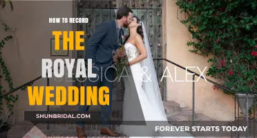 Capturing the Royal Wedding: Expert Tips for Recording the Historic Event