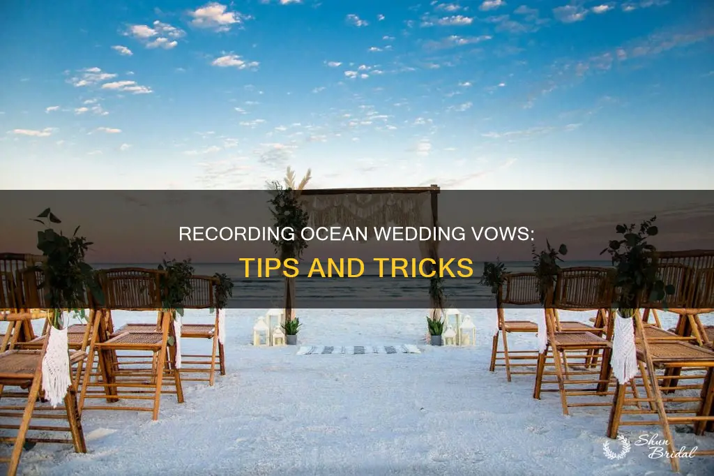 how to record wedding vows when around a ocean