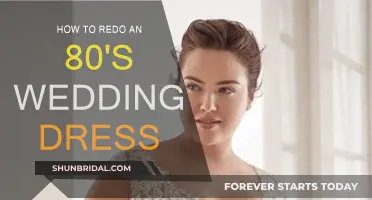 Revamping an 80's Wedding Dress: From Old-School to Chic