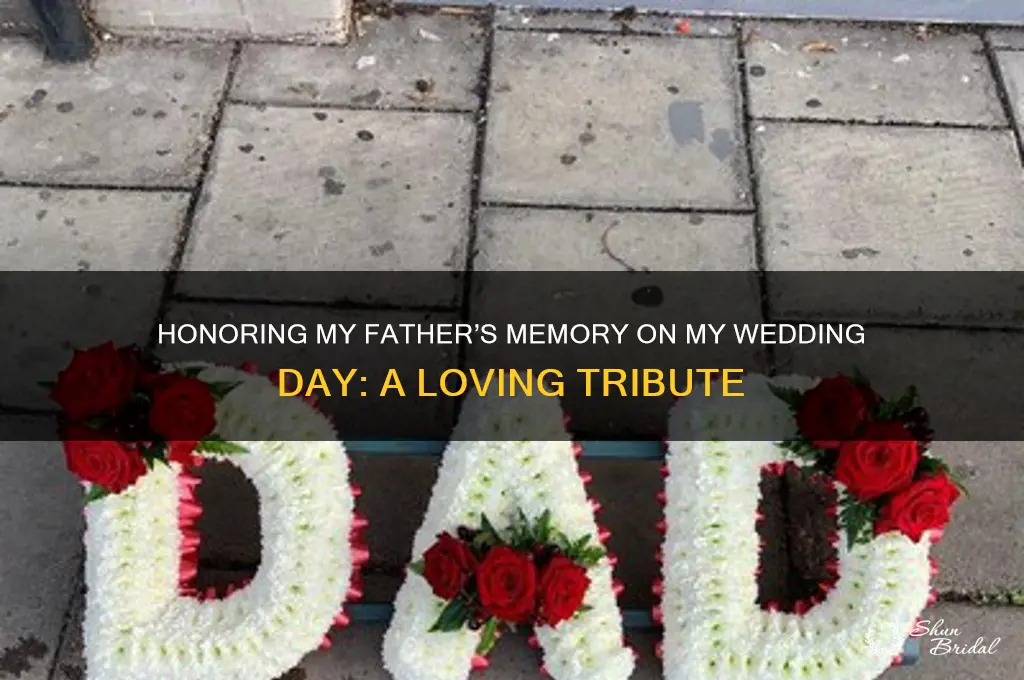 how to remember my dad on my wedding day