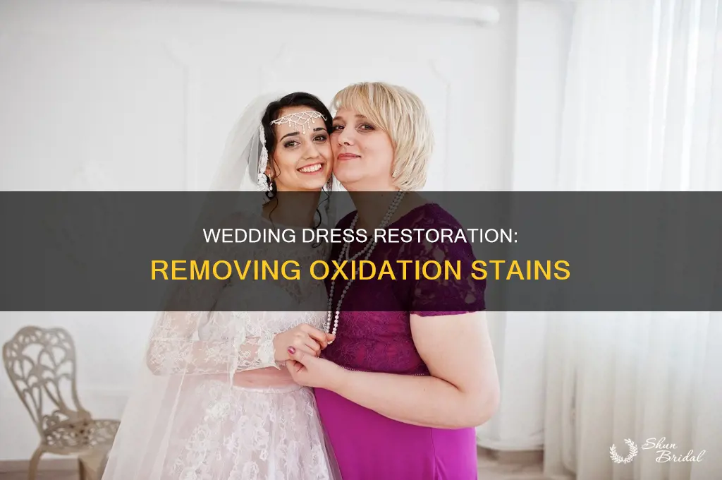 how to remove oxidation on wedding dress