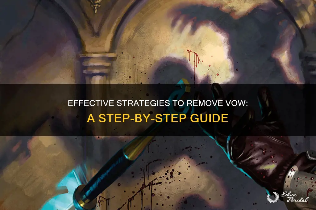 how to remove vow