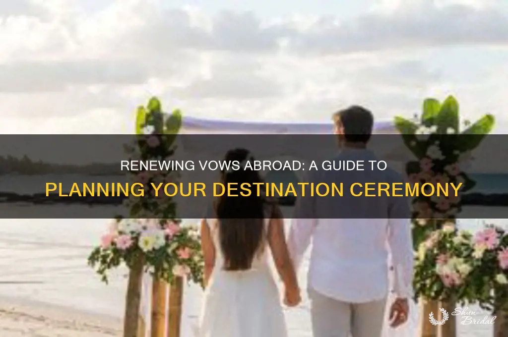how to renew vows abroad