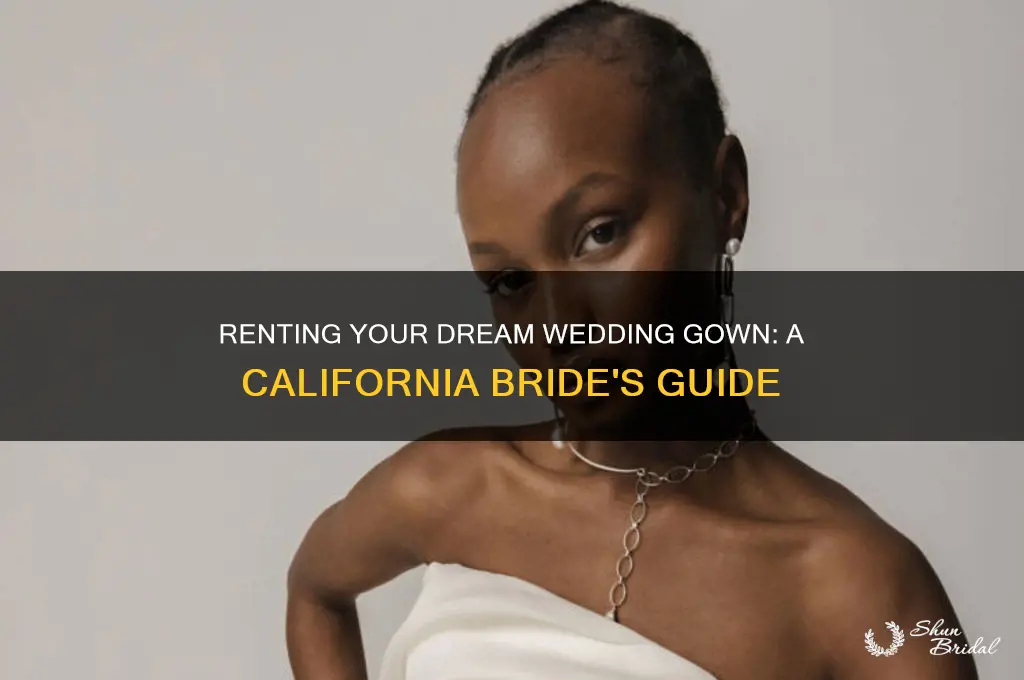 how to rent a wedding gown in California