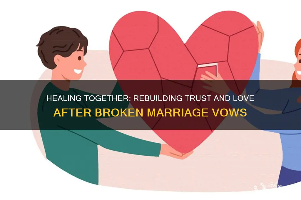 how to repair your marriage after broken vows