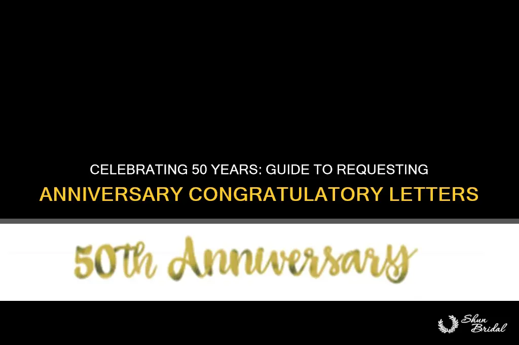 how to request congratulatory letters for 50th wedding anniversary