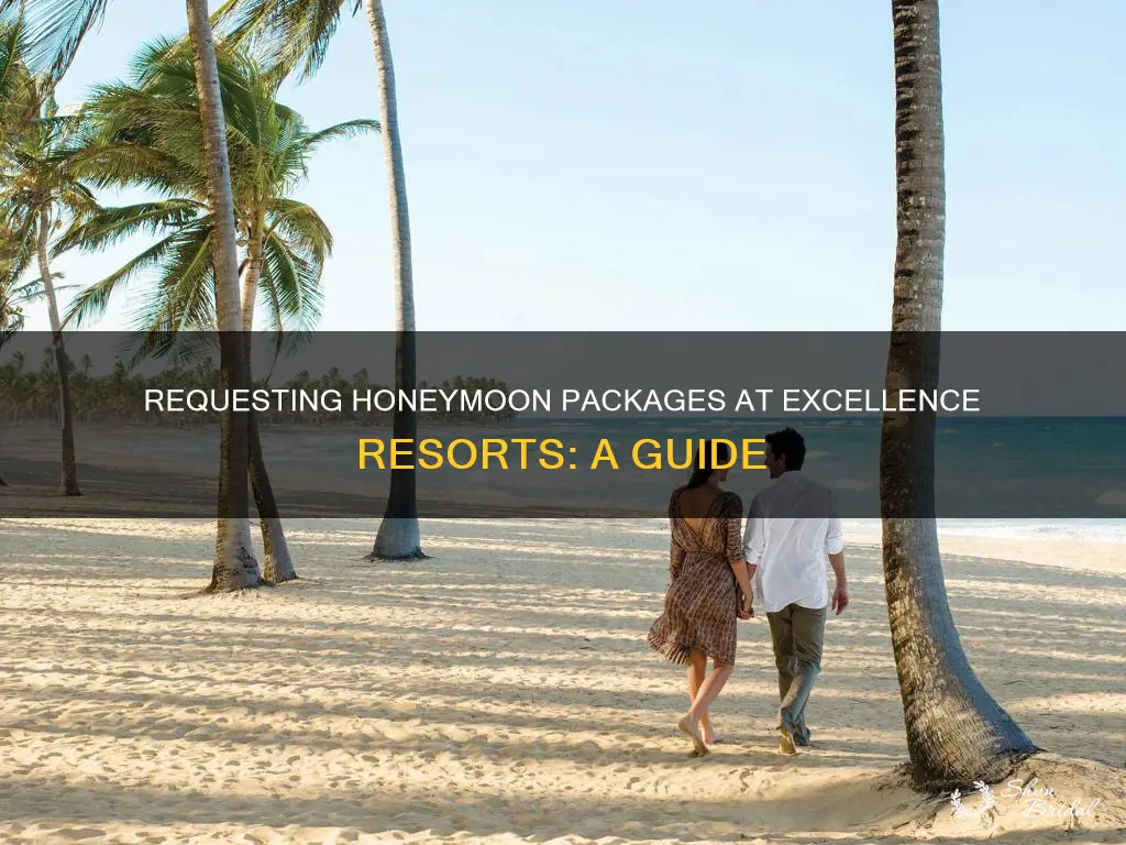 how to request honeymoon package when booking excellence resorts