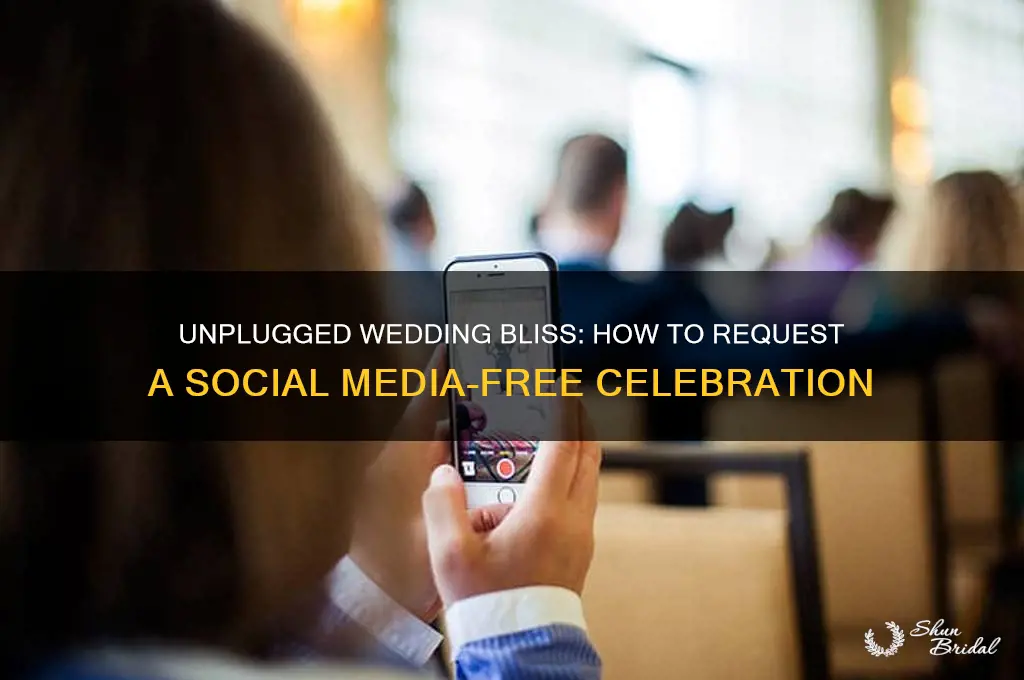 how to request no social media at wedding