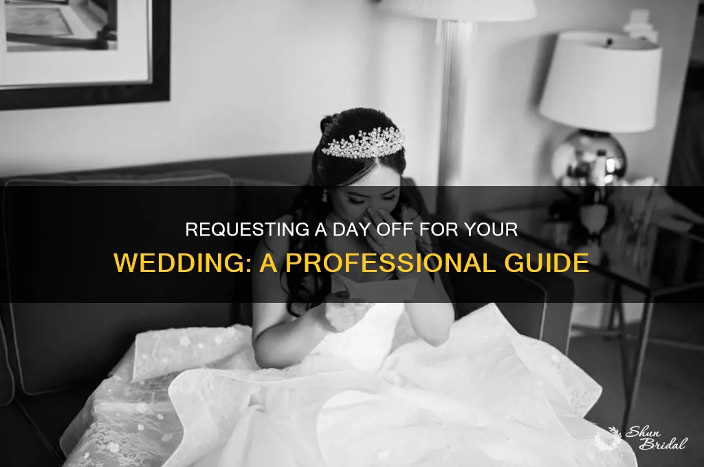 how to requesting a day off for yoru wedding