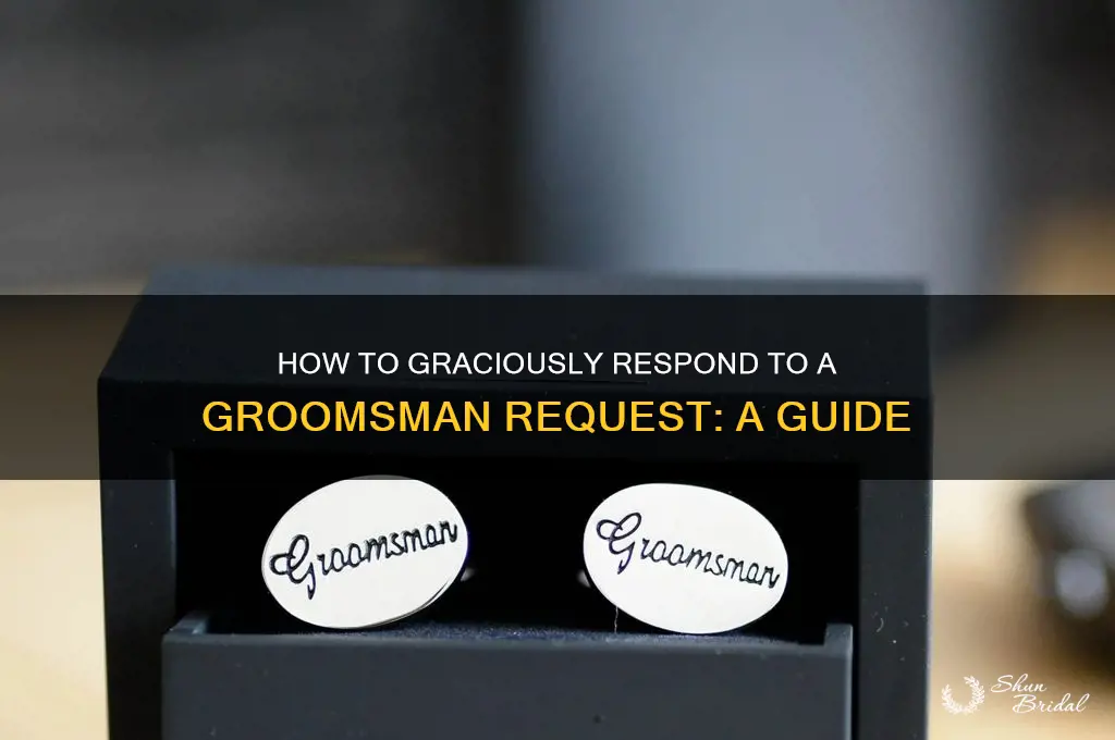 how to respond to groomsman request