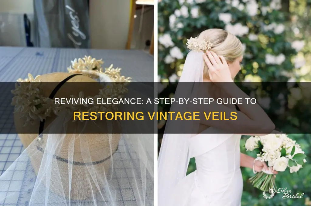 how to restore a vintage veil