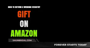 Returning Wedding Registry Gifts on Amazon: A Step-by-Step Guide