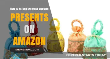 Returning or Exchanging Wedding Gifts on Amazon: A Step-by-Step Guide