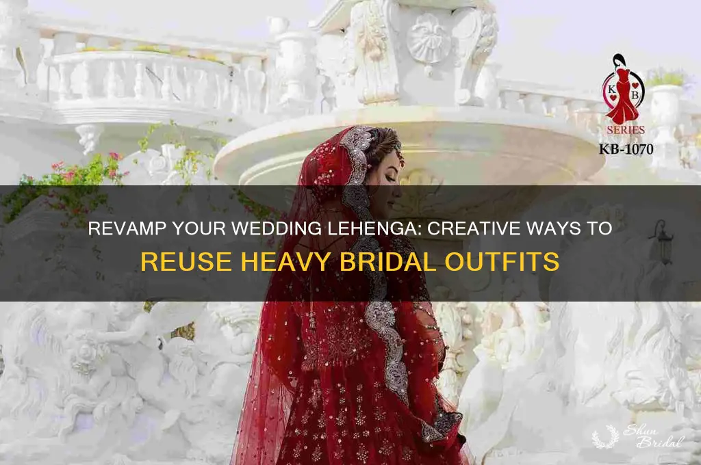 how to reuse heavy wedding lehenga