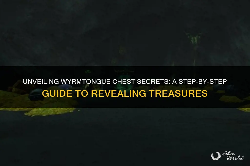 how to reveal veiled wyrmtongue chest